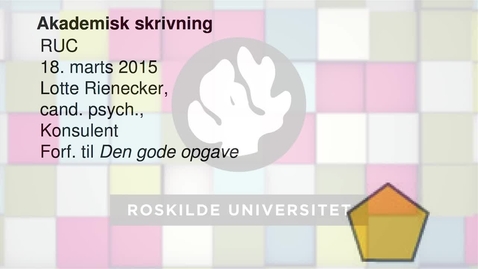 Thumbnail for Akademisk Skrivning v. LotteRienecker