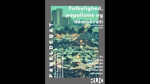 Thumbnail for Paneldebat, folkelighed populisme og demokrati