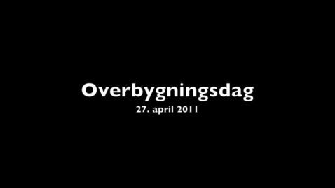 Thumbnail for Studievejledningen: Overbygningsdag 2011