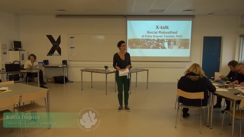 Thumbnail for X-Talk: Katia Dupret - om social robusthed