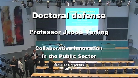 Thumbnail for Professor Jacob Torfing doctoral defense:  Collaborative Innovation in the Public Sector (Part 1)