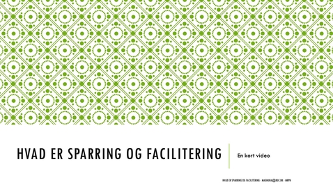 Thumbnail for 2. Hvad er sparring og facilitering