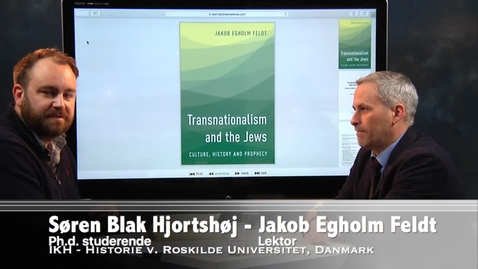 Thumbnail for Interview med Jakob Egholm Feldt om hans bog: Transnationalism and the Jews