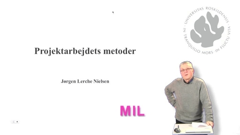 Thumbnail for Jørgen Lerche Nielsen introduktion - projektarbejdets metoder- del 1 af 10