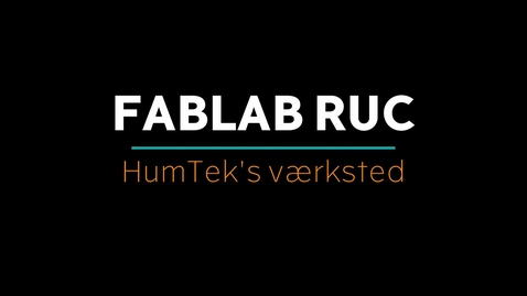 Thumbnail for Velkommen til Fablab RUC