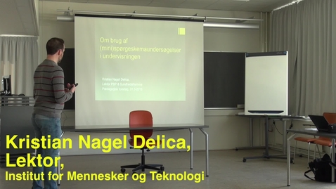 Thumbnail for Kristian Nagel Delica; Pædagogisk Torsdag: Teknologier, der understøtter læring i undervisning og vejledning.