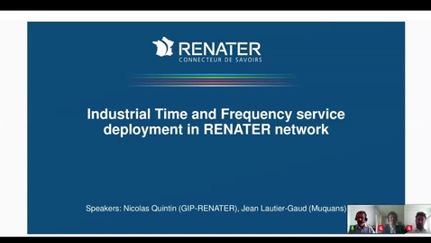Thumbnail for Industrial Time and Frequency Industrial Time and Frequency service deployment in RENATER network deployment in RENATER network.mp4