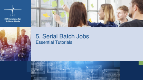 Thumbnail for 5. Serial Batch Jobs (Essential Tutorials)