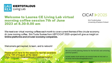 Thumbnail for 7.6.2023 Kiertotalous Living Labin aamukahvit Online Platforms and Circular Economy Companies CICAT
