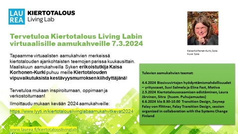 Thumbnail for 7.3. Laurea Kiertotalous Living Labin aamukahvit kiertotalouden vipuvaikutukset kestävyysmurroksen kiihdyttäjänä - Kaisa Korkonen-Kurki_Syke - Made with Clipchamp