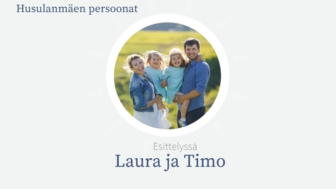 Thumbnail for Husulanmäen persoonat: Laura ja Timo