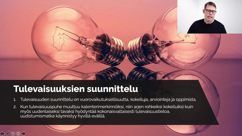 Thumbnail for Tulevaisuuden suunnittelu:  Mihin voimme vaikuttaa (Ilmiöiden kuvaus ja kilpailuetujen tunnistaminen)