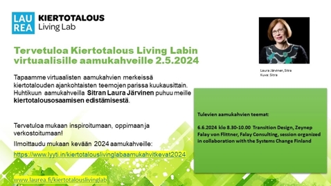 Thumbnail for 2.5.  Kiertotalous Living Labin aamukahvit: kiertotalousosaamisen edistäminen Laura Järvinen Sitra