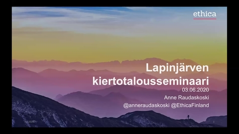 Thumbnail for 01 Kokemuksia ja esimerkkejä yritysten resurssiviisaiden tuotteiden ja palveluiden kehittämisestä, Anne Raudaskoski (Ethica)