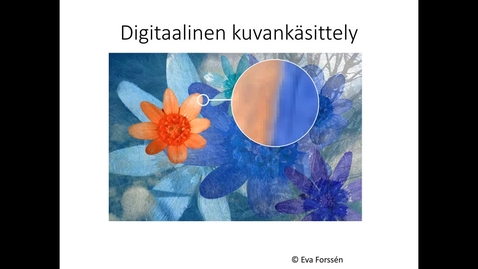 Thumbnail for Digitaalisen kuvankäsittelyn perusteita