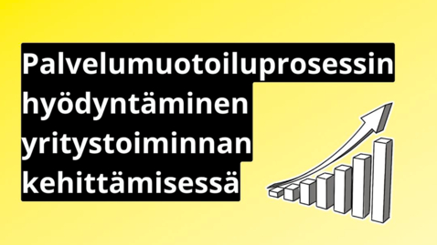 Thumbnail for Palvelumuotoiluprosessin hyödyntäminen yritystoiminnan kehittämisessä