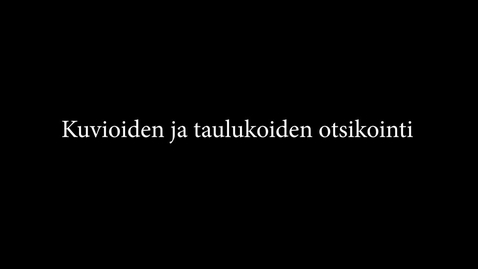 Thumbnail for Kuvioiden ja taulukoiden otsikointi