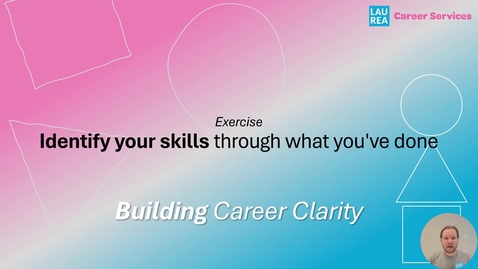 Thumbnail for Building Career Clarity - Exercise - Identify your skills through what you've done