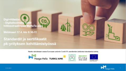 Thumbnail for Standardit ja sertifikaatit pk-yrityksen kehittämistyössä - Webinaari 17.4.2023 - Digi+Hiiletön-hanke