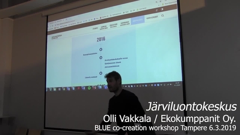 Thumbnail for Olli Vakkala Ekokumppanit: Järviluontokeskus Tampere BLUE co-creation workshop 6.3.2019