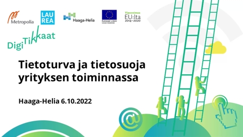 Thumbnail for Tietoturva ja tietosuoja yrityksen toiminnassa 6.10.2022