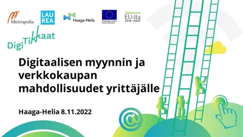 Thumbnail for Digitikkaat Digitaalisen myynnin ja verkkokaupan mahdollisuudet yrittäjälle, 8.11.2022