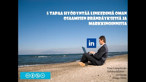 Thumbnail for 5 tapaa hyödyntää LinkedIniä oman osaamisen brändäyksessä ja markkinoinnissa