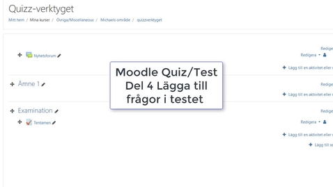 Thumbnail for Moodle Quiz del 4 Välja frågor till testet