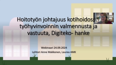 Thumbnail for Hoitotyön johtajuus kotihoidossa: työhyvinvoinnin valmennusta ja vastuuta - Anne Makkonen