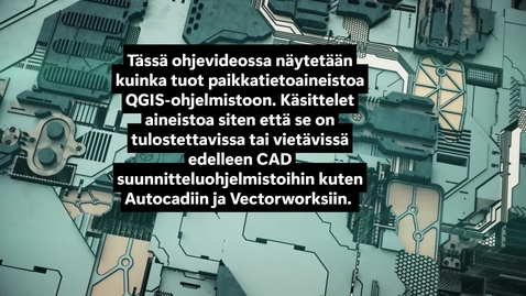 Thumbnail for QGIS, Vectorworks, Autocad sekä avoimien aineistojen hyödyntäminen