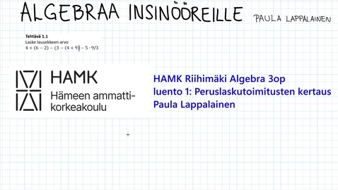 Thumbnail for Algebra 3 op luento 1 peruslaskutoimitukset