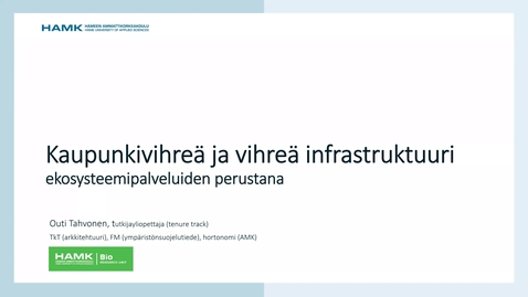 Thumbnail for Kaupunkivihreä ja vihreä infrastruktuuri.Ekosysteemipalvelut.Tahvonen