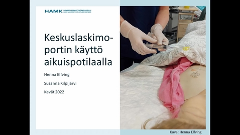 Thumbnail for Keskuslaskimoportin käyttö aikuispotilaalla