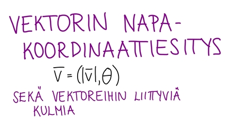 Thumbnail for Geometria ja lineaarialgebra 3 op Luento 4: Vektorin napakoordinaattimuoto