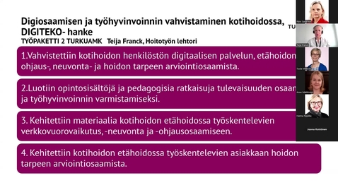 Thumbnail for Digiosaamisen ja työhyvinvoinnin vahvistaminen kotihoidossa, DIGITEKO-hanke - Teija Franck