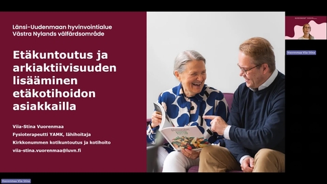 Thumbnail for Etäkuntoutus ja arkiaktiivisuuden lisääminen etäkotihoidon asiakkailla, LUVN, Viia-Stina Vuorenmaa