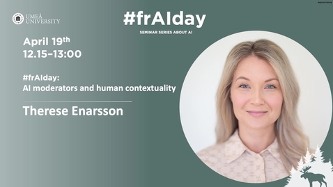 Thumbnail for AI moderators and human contextuality - Therese Enarsson