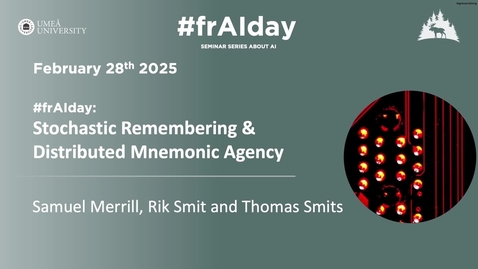 Thumbnail for Stochastic Remembering and Distributed Mnemonic Agency