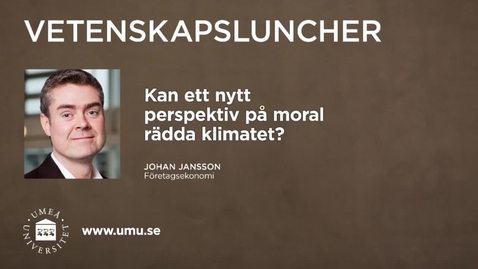 Thumbnail for Vetenskapsluncher Johan Jansson 28 januari 2016