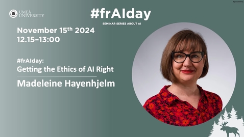Thumbnail for Getting the Ethics of AI Right - Madeleine Hayenhjelm