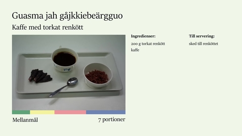 Thumbnail for Mellanmål 1 - Kaffe med renkött