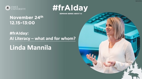 Thumbnail for AI Literacy – what and for whom? - Linda Mannila