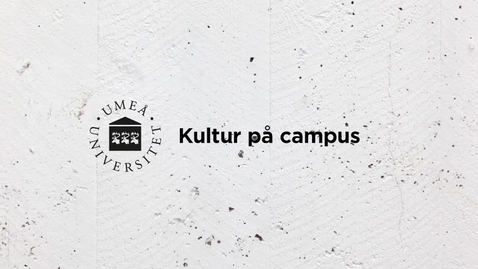 Thumbnail for Olof Wretling och Jakob Nyström - Kultur på campus