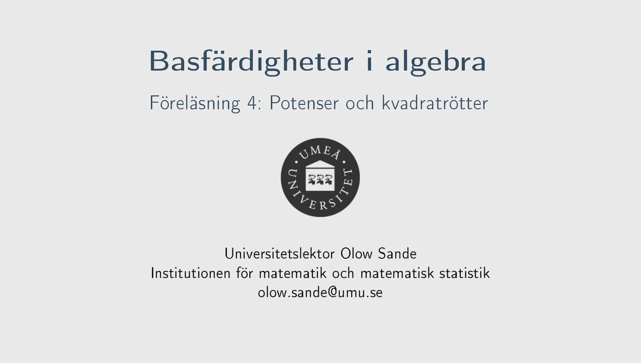 Föreläsning 4a - Basfärdigheter i algebra