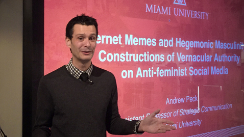 Thumbnail for 180320 Peck: &quot;Internet Memes and Hegemonic Masculinity&quot;