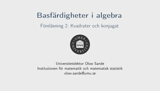 Föreläsning 2a - Basfärdigheter i algebra