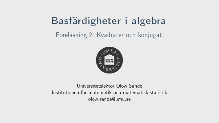 Föreläsning 2a - Basfärdigheter i algebra
