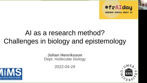 Thumbnail for Johan Henriksson - AI as a research method? Challenges in biology and epistemology - 2022-04-29