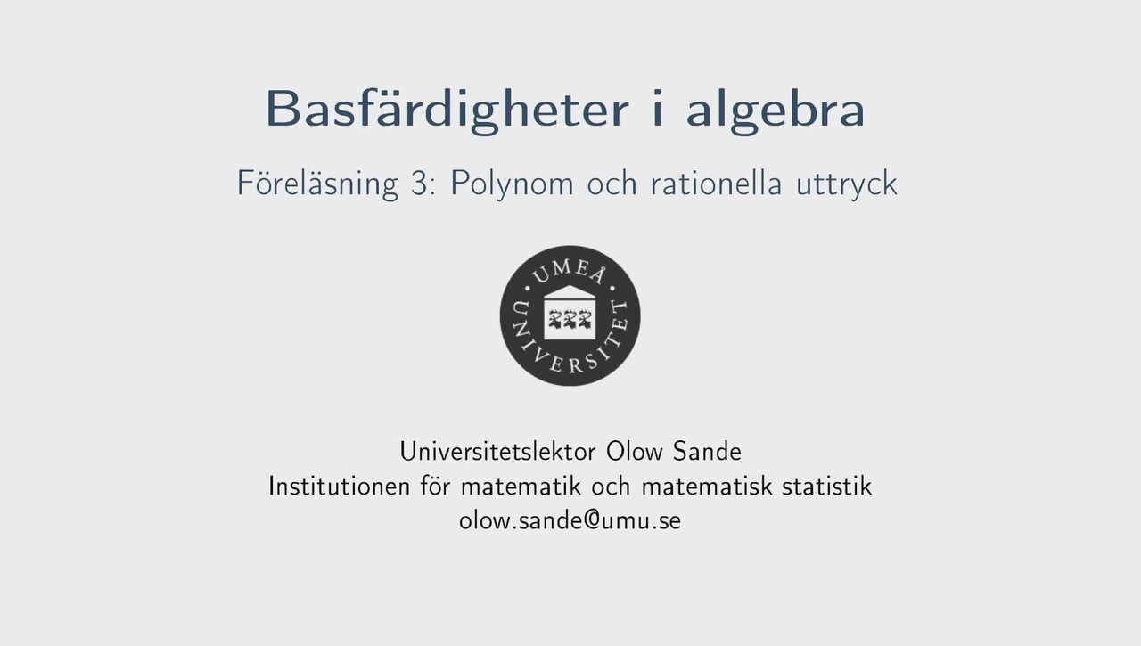Föreläsning 3a - Basfärdigheter i algebra