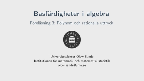 Thumbnail for Föreläsning 3a - Basfärdigheter i algebra